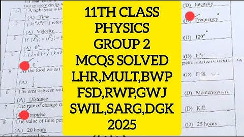 11th class physics  group 2 solved mcqs paper 2025 | 11th physics mcqs solved group 2 paper 2025