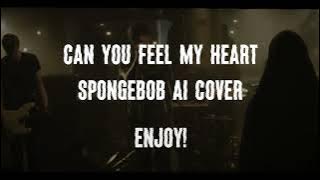Can You Feel My Heart - GigaChad (ft. Spongebob)