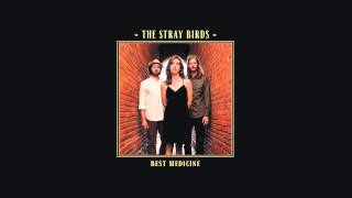 Video thumbnail of "The Stray Birds - "Never For Nothing" (Official Audio)"