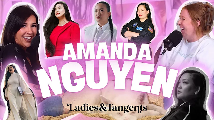 We're not victims, we're survivors || AMANDA NGUYEN - Ladies & Tangents Podcast Ep. 293