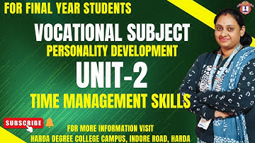 Personality Development || Unit 2 || Time Management Skills || For Final Year Students (FC)