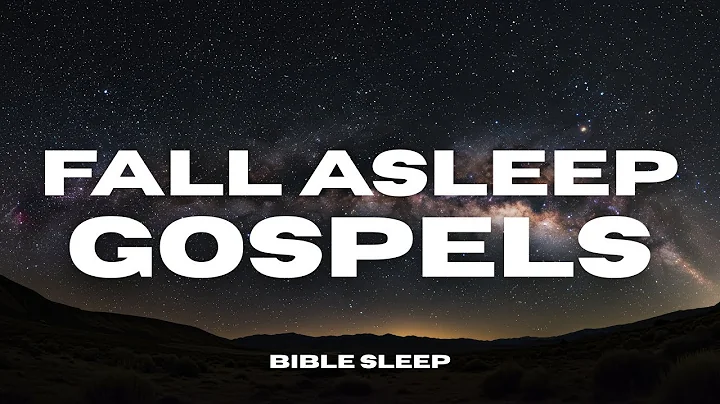 Fall Asleep to the Complete Gospels — Calm Bible Reading for Rest & Sleep