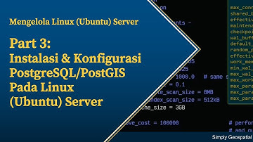 #23 - Linux Bag. 3: Instalasi & Konfigurasi PostgreSQL/PostGIS Pada Linux (Ubuntu 22.04)
