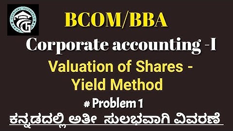 Problems On Valuation of Shares under Yield method-Corporate Accounting -BCOM/BBA