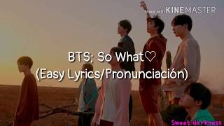 BTS; So What (Easy Lyrics/Pronunciación)