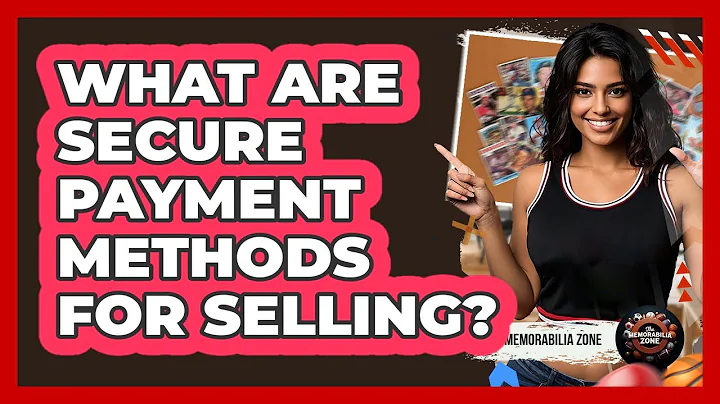 What Are Secure Payment Methods For Selling?
