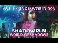 Shadowrun a world of shadows  act 1  underground 093