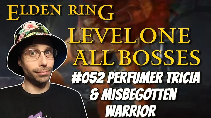 Perfumer Tricia & Misbegotten Warrior | Elden Ring LVL1/RL1 all bosses | 052 | AudaxSmoke