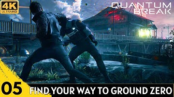 Quantum Break PC Gameplay Part 5 - Find Your Way to Ground Zero | Get to Serene at The Drydocks