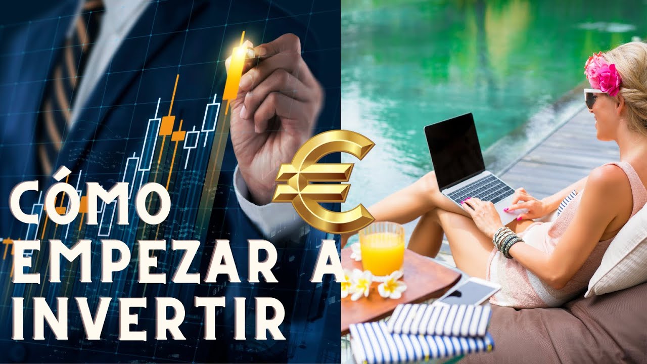 PASOS para INVERTIR desde CERO.| INVERSIONES para PRINCIPIANTES - YouTube