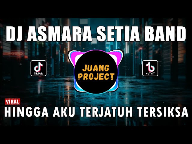 DJ HINGGA AKU TERJATUH TERSIKSA BATINKU REMIX FULL BASS VIRAL TIKTOK 2023 | DJ ASMARA class=