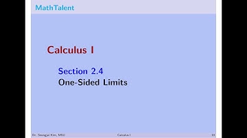MathTalent Calculus I Sec 2.4 One Sided Limits