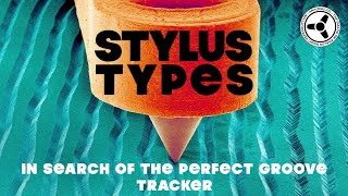 Phono cartridge stylus types: In search of the perfect groove tracker