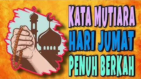 KATA MUTIARA HARI JUMAT PENUH BERKAH