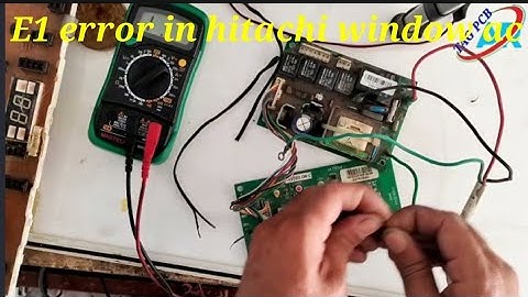 e1 error code Hitachi AC | e1 error in hitachi window ac 💖 PCB repair | e1 error ko kaise theek Kare