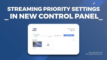 How to Enable Streaming Priority Feature in New Control Panel - Eagle 3D Streaming!
