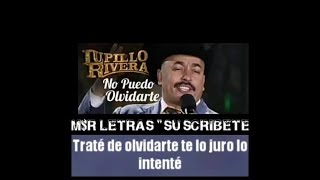 Lupillo Rivera No Puedo Olvidarte Letra Lo Más Nuevo Remasterizado