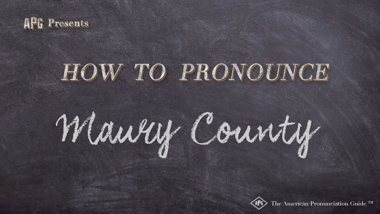 How to Pronounce Maury County (Real Life Examples!) - YouTube