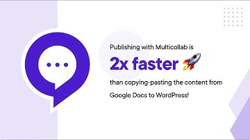 Publishing with Multicollab + WordPress is 2x faster 🚀