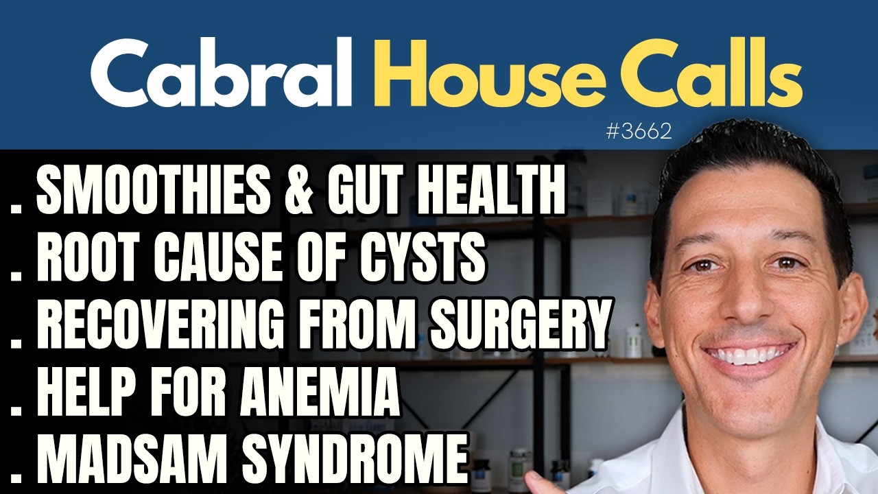 Smoothies & Gut Health, Root Cause of Cysts, Recovering From Surgery, Help for Anemia, MADSAM