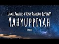 Uncle waffles x tony duardo x justin99  yahyuppiyah lyrics