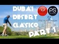 Dubai Desert Clasico Course Vlog - Part 1