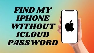 How To Find Lost iPhone Without iCloud Password | Easy way!