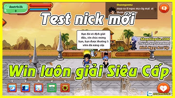 Ngọc rồng online | Test nick siêu cấp 1 , lần đầu vô địch giải siêu cấp