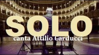 Solo (Baglioni-Coggio-Torquati) - canta Attilio Carducci