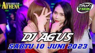 DJ AGUS TERBARU SABTU 10 JUNI 2023 FULL BASS || ATHENA BANJARMASIN