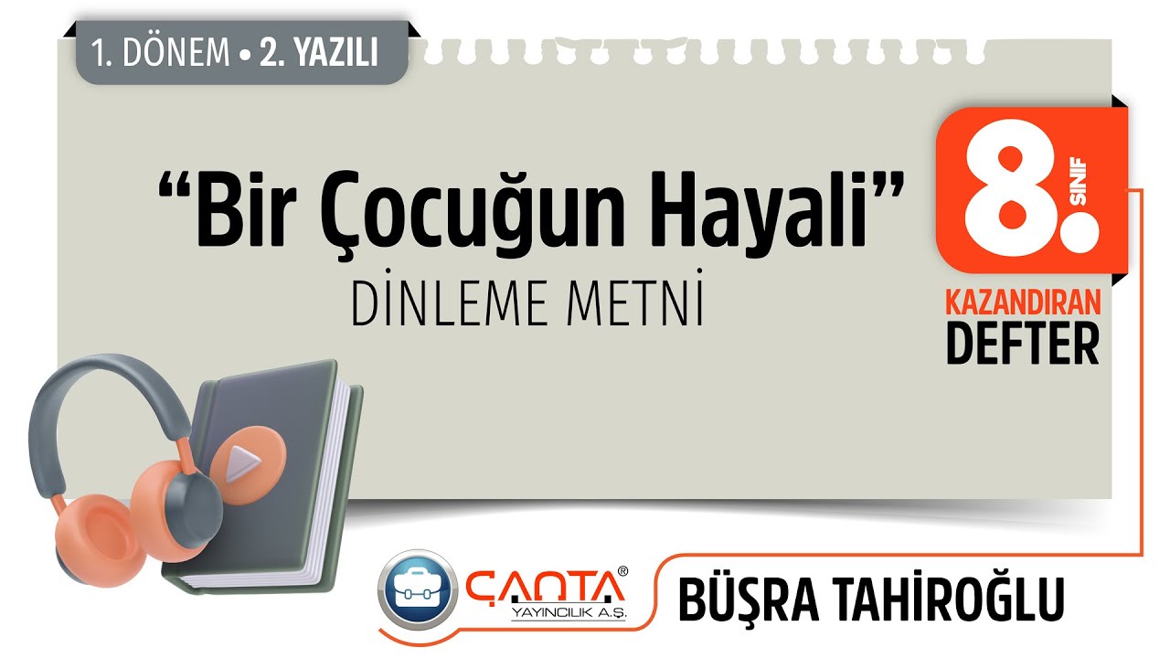 8. Sınıf Kazandıran Defter Dinleme Sınavı – Bir Çocuğun… — Transcript