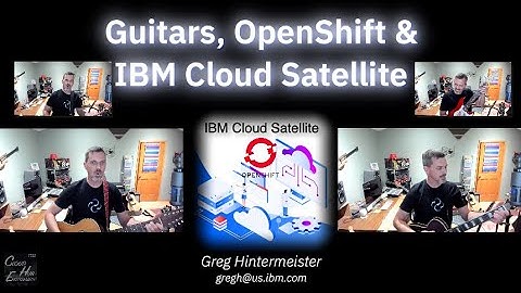 Guitars, OpenShift, and IBM Cloud Satellite - An Interactive Story!