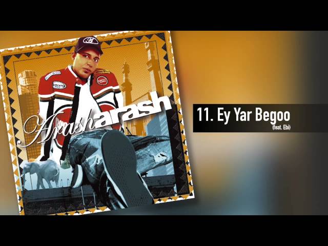 Arash - Ey Yar Begoo