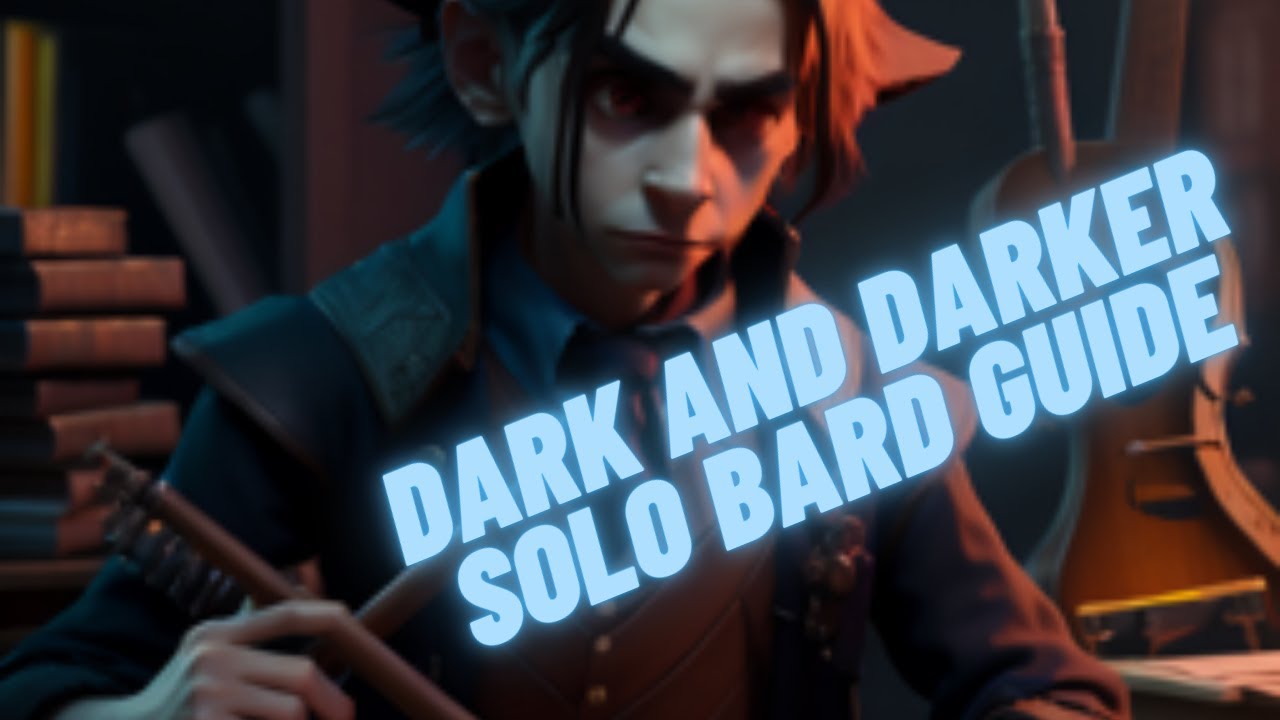 how-to-play-bard-solo-in-dark-and-darker-youtube