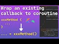 android kotlin change callback to coroutine | android callback coroutine | android suspendcoroutine