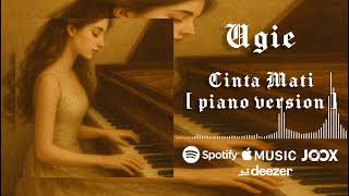 Download Lagu Ugie - Cinta Mati [ Piano Version ] MP3