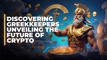 Discovering GreekKeepers: Unveiling the Future of Crypto