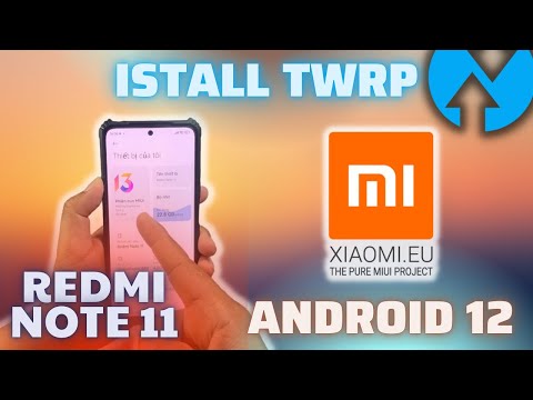 Cài TWRP Và Rom EU Android 12 Trên Redmi Note 11 | Install TWRP Android EU Rom Redmi Note 11 Spes