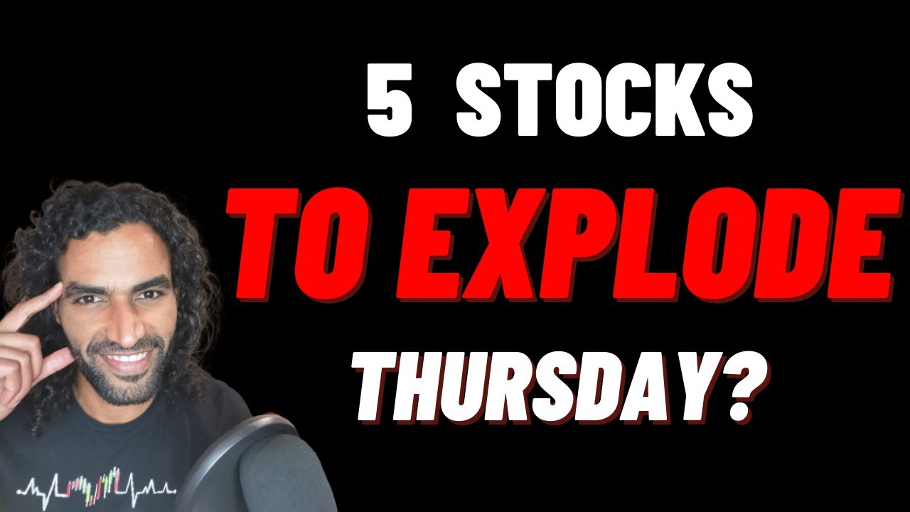💥 5 STOCKS TO EXPLODE 🚀 TOMORROW !! BE READY﹩📈 - YouTube