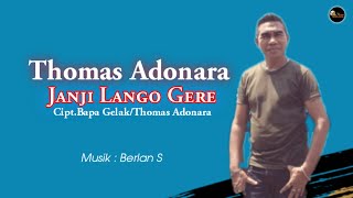 Thomas Adonara - Janji Lango Gere - Lagu Daerah Lamaholot Terbaru