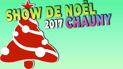 SHOW DE NOEL CHAUNY DECEMBRE 2017 (version 2)
