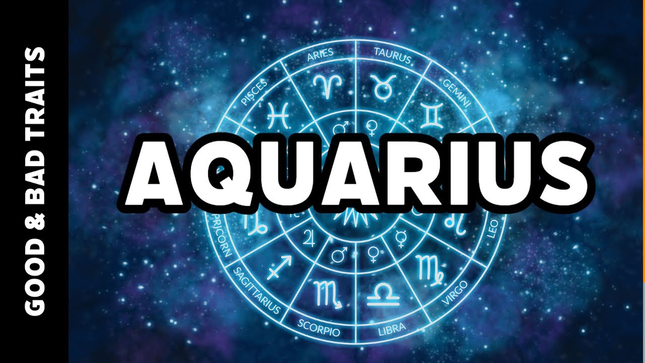 Aquarius Zodiac Sign - Good And Bad Traits - YouTube