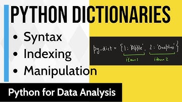 Dictionaries | Syntax, Access, Operations, Indexing, Manipulation | Python for Data Analysis