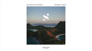 Sum Wave, Bye Ocean - Peaceful Tides