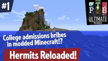 College Admissions Bribes in Modded Minecraft?! — Hermits Reloaded ep 1 — FTB Ultimate Reloaded! —