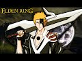 Elden Ring Bosses STAND NO CHANCE Against Ichigo Kurosaki's Bleach Build