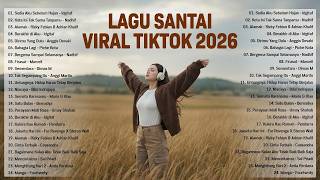 Lagu Santai Viral Tiktok 2026 — Lagu Santai Buat Kerja 2026 | Lagu Terbaru 2026 #laguindonesia2026