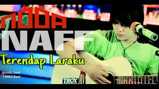 NAFF - TERENDAP LARAKU || NODA