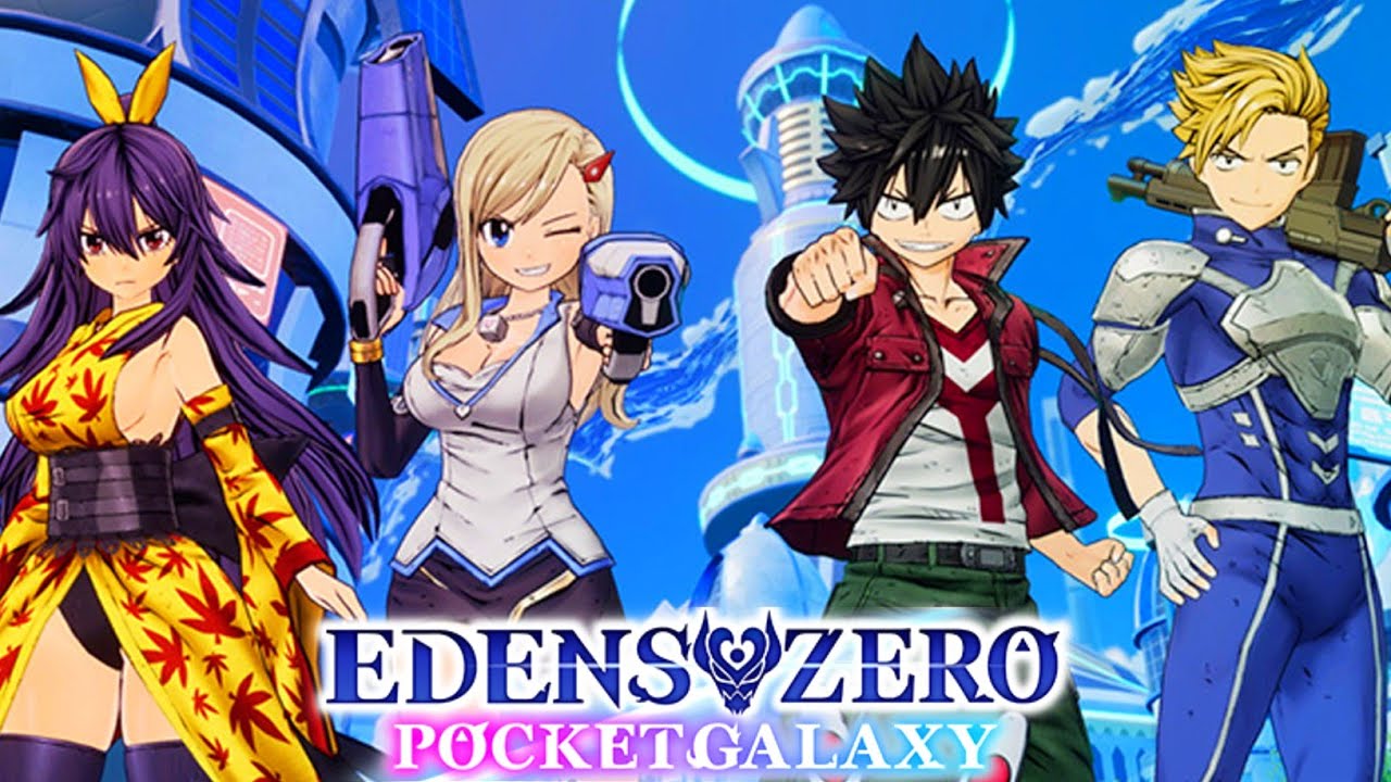 EDENS ZERO Pocket Galaxy Official Site