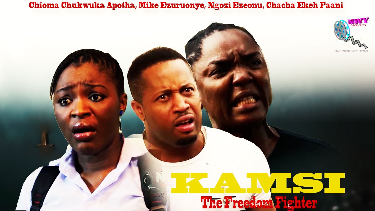  Kamsi The Freedom Fighter  Season 1$2  - 2015 Latest Nigerian Nollywood Movie